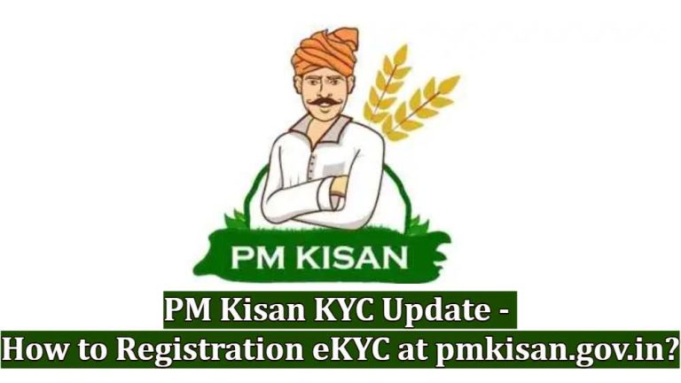 PM Kisan KYC Update - How to Registration eKYC at pmkisan.gov.in?