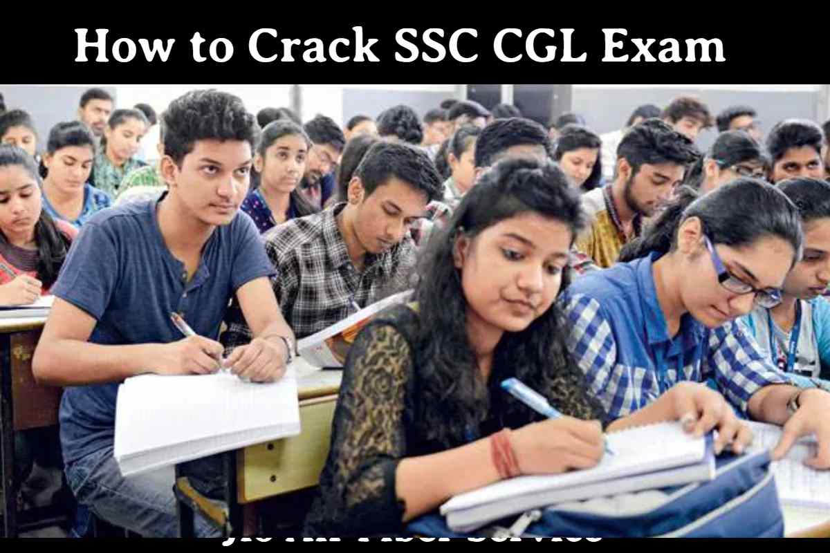 How to Crack SSC CGL Exam: Strategy and Tips
